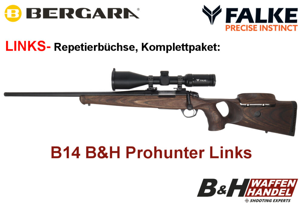 Bergara B14 B&H Prohunter LINKS Lochschaft mit Falke 3-12x56 fertig montiert / Optional: Brenner Schalldämpfer